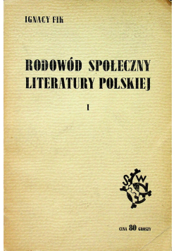 Rodowód społeczny literatury polskiej tom 1 1938 r.