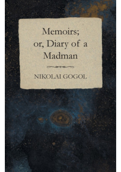 Memoirs; or, Diary of a Madman