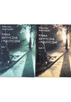 Pisma krytyczne i polityczne Tom I i II