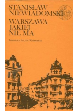 Warszawa jakiej nie ma