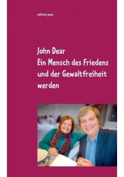 Ein Mensch des Friedens und der Gewaltfreiheit werden