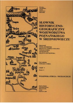 Słownik historyczno-geograficzny województwa poznańskiego w średniowieczu.