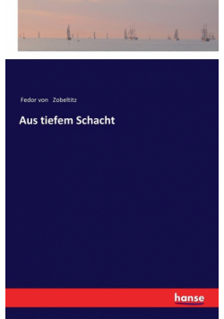 Aus tiefem Schacht