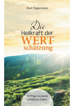 Die Heilkraft der Wertschätzung