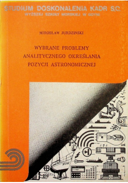 Wybrane problemy analitycznego określania pozycji astronomicznej