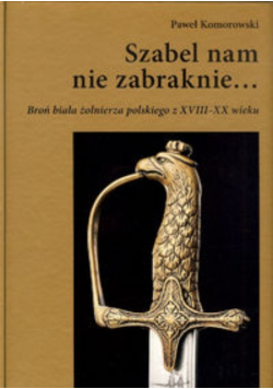 Szabel nam nie zabraknie
