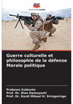 Guerre culturelle et philosophie de la défense Morale politique