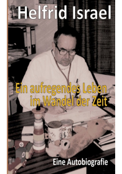Ein aufregendes Leben im Wandel der Zeit