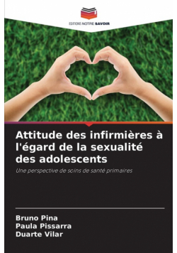 Attitude des infirmières à l'égard de la sexualité des adolescents