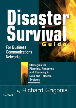 Disaster Survival Guide for Business Communications Networks