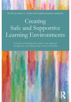 Creating Safe and Supportive Learning Environments
