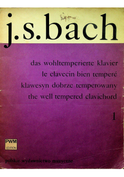 J S Bach Das Wohltemperierte Klavier I