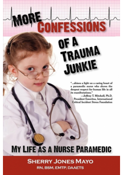 More Confessions of a Trauma Junkie
