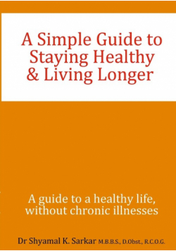 A Simple Guide to Staying Healthy & Living Longer