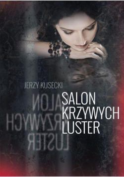 Kusecki salon krzywych luster