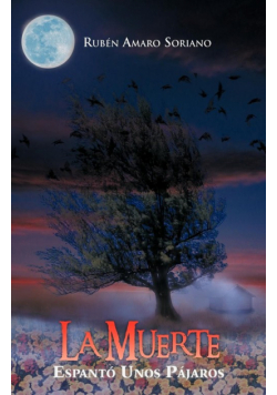 La Muerte Espant Unos P Jaros