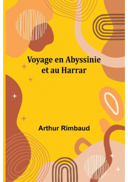 Voyage en Abyssinie et au Harrar