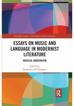 Essays on Music and Language in Modernist Literature