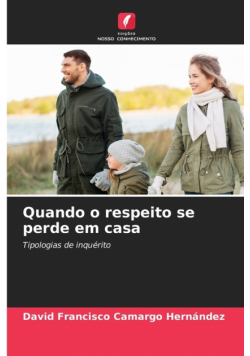 Quando o respeito se perde em casa