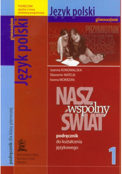 Nasz wspólny świat 1 język polski podręcznik do kształcenia zintegrowanego