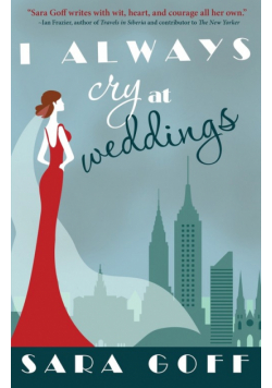 I Always Cry at Weddings