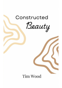 Constructed Beauty