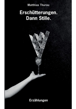 Erschütterungen. Dann Stille.
