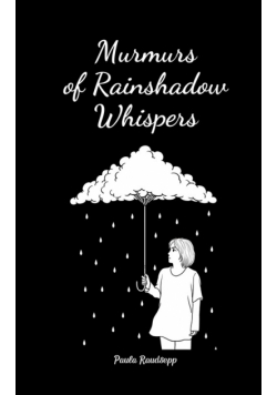 Murmurs of Rainshadow Whispers