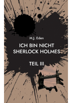 Ich bin nicht Sherlock Holmes