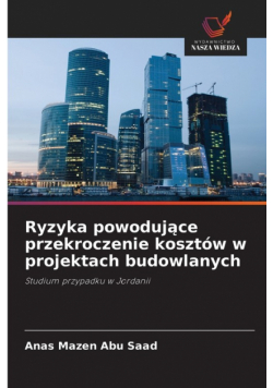 Ryzyka powodujące przekroczenie kosztów w projektach budowlanych