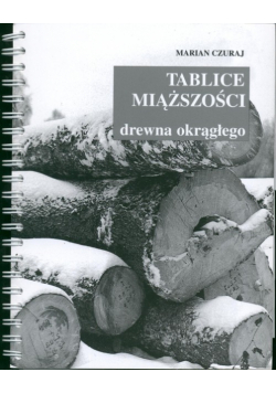 Tablice miąższości drewna okrągłego