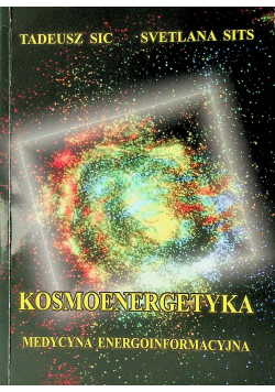 Kosmoenergetyka Medycyna energoinformacyjna plus autograf