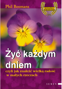 Żyć każdym dniem