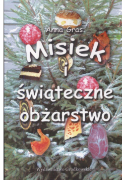 Gras Anna - Misiek i świąteczne obżarstwo