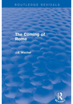 The Coming of Rome (Routledge Revivals)