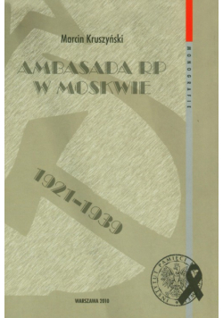 M. - Ambasada RP w Moskwie 1921-1939