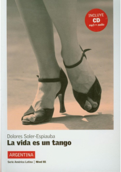 La vida es un tango + CD: B1. Argentina