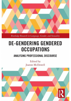 De-Gendering Gendered Occupations