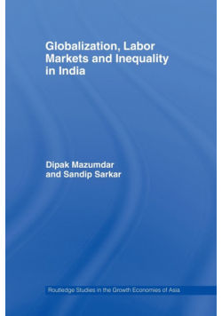 Globalization, Labour Markets and Inequality in India