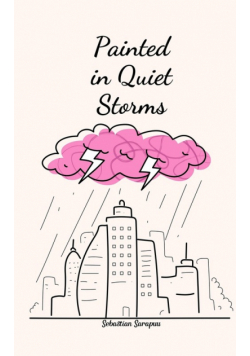 Painted in Quiet Storms