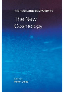 The Routledge Companion to the New Cosmology