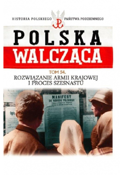 Polska Walcząca T.54 Rozwiązanie AK ...