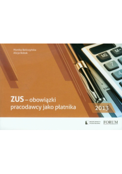 ZUS, obowiązki pracodawcy jako płatnika 2013