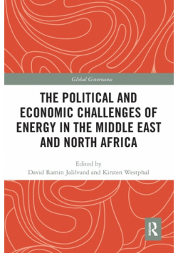 The Political and Economic Challenges of Energy in the Middle East and North Africa