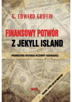 Finansowy potwór z Jekyll Island