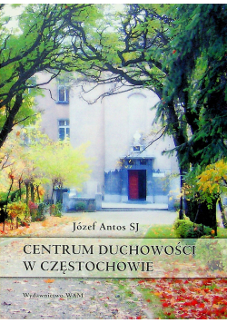 Centrum duchowości w Częstochowie