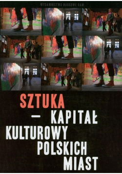 Sztuka - kapitał kulturowy polskich miast