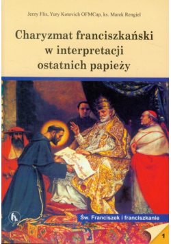 Rengiel Marek - Charyzmat franciszkański w interpretacji ostatnich papieży