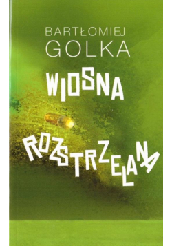 Wiosna rozstrzelana