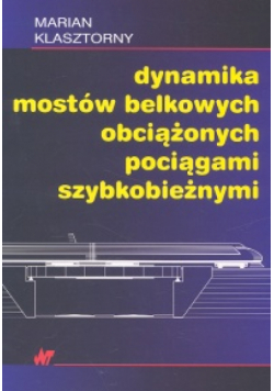 Dynamika mostów belkowych obciążonych mostami szybkobieżnymi